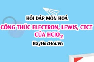 Công thức Electron của HClO2, Công thức Lewis và CTCT của HClO2